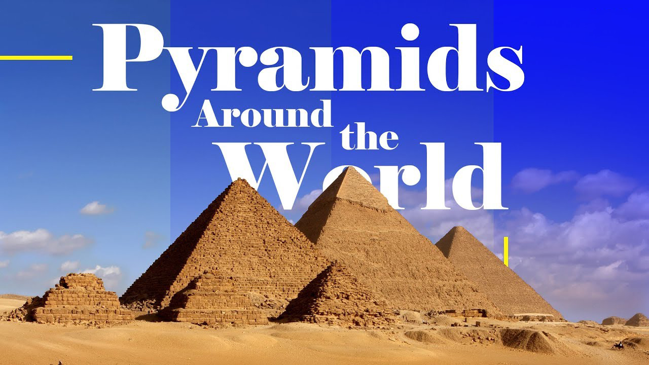 Pyramids Around the world